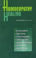 Homeopathy Healing di Eileen Nauman edito da B Jain Publishers Pvt Ltd