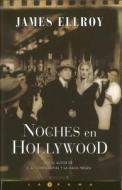 Noches En Hollywood di James Ellroy edito da Ediciones B