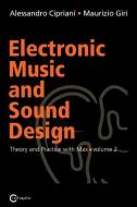 Electronic Music and Sound Design - Theory and Practice with Max and Msp - Volume 2 di Alessandro Cipriani, Maurizio Giri edito da CONTEMPONET