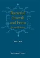 Bacterial Growth and Form di A. L. Koch edito da Springer Netherlands