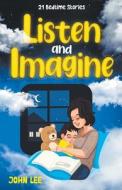 Listen and Imagine di John Lee edito da John Lee