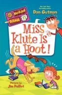 Miss Klute Is a Hoot! di Dan Gutman edito da HARPERCOLLINS