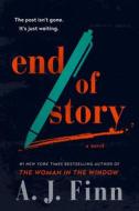 End of Story di A. J. Finn edito da WILLIAM MORROW