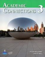 Academic Connections 3 with MyAcademicConnectionsLab di David A. Hill, Julia Williams edito da Pearson Education (US)