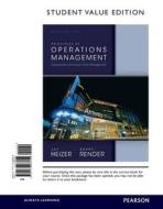 Principles of Operations Management, Student Value Edition di Jay Heizer, Barry Render edito da Prentice Hall