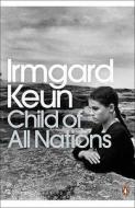 Child of All Nations di Irmgard Keun edito da Penguin Books Ltd