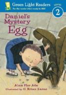 Daniel's Mystery Egg di Alma Flor Ada edito da HARCOURT BRACE & CO