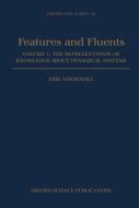 Features and Fluents: The Representation of Knowledge about Dynamical Systems Volume 1 di Erik Sandewall edito da OXFORD UNIV PR