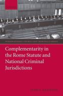 Complementarity in the Rome Statute and National Criminal Jurisdictions di Jann Kleffner edito da OXFORD UNIV PR
