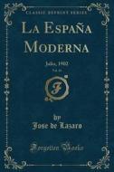 La Espana Moderna, Vol. 14 di Jose De Lazaro edito da Forgotten Books