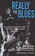 Really The Blues di Mezz Mezzrow, Bernard Wolfe edito da Profile Books Ltd