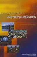 Climate Change Education: Goals, Audiences, and Strategies: A Workshop Summary di National Research Council, Division of Behavioral and Social Scienc, Board on Science Education edito da NATL ACADEMY PR