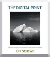 The Digital Print di Jeff Schewe edito da Pearson Education (US)