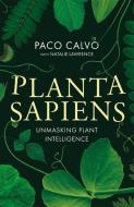 Planta Sapiens di PACO CALVO NATALIE L edito da Little Brown Hardbacks (a & C)