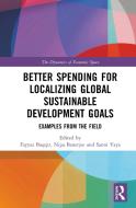 Better Spending For Localizing Global Sustainable Development Goals edito da Taylor & Francis Ltd