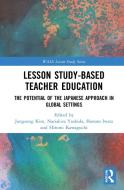 Lesson Study-based Teacher Education di Nariakira Yoshida, Shotaro Iwata, Hiromi Kawaguchi edito da Taylor & Francis Ltd