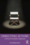 Directing Actors di Lee Michael Cohn edito da Taylor & Francis Ltd