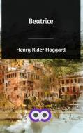 Beatrice di Henry Rider Haggard edito da Blurb