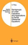 Semigroups of Linear Operators and Applications to Partial Differential Equations di Amnon Pazy edito da Springer New York