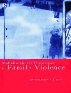 Multidisciplinary Perspectives on Family Violence di Renate C. A. Klein edito da Routledge