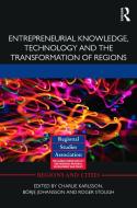 Entrepreneurial Knowledge, Technology and the Transformation of Regions edito da Taylor & Francis Ltd