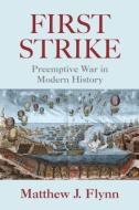 First Strike di Matthew J. Flynn edito da Routledge