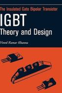 IGBT Theory and Design di Khanna edito da John Wiley & Sons