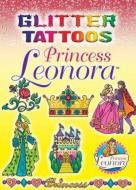 Glitter Tattoos Princess Leonora di Eileen Rudisill Miller edito da DOVER PUBN INC