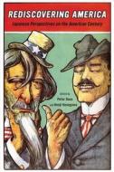 Rediscovering America - Japanese Perspectives on the American Century di Peter Duus edito da University of California Press