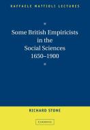 Some British Empiricists in the Social Sciences, 1650 1900 di Richard Stone, Stone Richard edito da Cambridge University Press