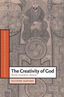 The Creativity of God di Oliver Davies edito da Cambridge University Press
