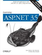 Learning ASP.NET 3.5: Build Web Applications with ASP.NET 3.5, Ajax, Linq, and More di Jesse Liberty, Dan Hurwitz, Brian Macdonald edito da OREILLY MEDIA