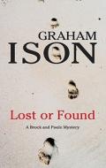 Lost or Found di Graham Ison edito da Severn House Publishers