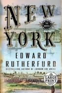New York di Edward Rutherfurd edito da Random House Large Print Publishing