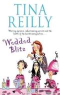 Wedded Blitz di Tina Reilly edito da Little, Brown Book Group
