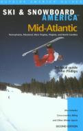 Ski & Snowboard America Mid-Atlantic di John Phillips edito da Rowman & Littlefield