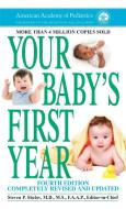 Your Baby's First Year di American Academy of Pediatrics edito da BANTAM DELL