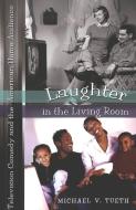 Laughter in the Living Room di Michael V. Tueth edito da Lang, Peter