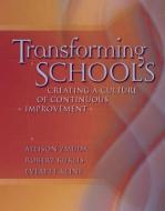 Transforming Schools: Creating a Culture of Continuous Improvement di Allison Zmuda edito da Association for Supervision & Curriculum Deve