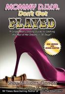 Mommy Diva Don't Get Played! 2nd Edition di Shay Williams-garrett edito da Black Dolphin Publishing Incorporated