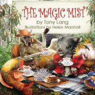 The Magic Mist di Tony Lang edito da Akangarooloose.com