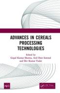 Advances In Cereals Processing Technologies edito da Taylor & Francis Ltd