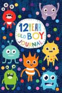 12 Year Old Boy Journal: Cute and Colorful Monsters Happy Birthday Notebook for Twelve Year Old Boys to Write and Sketch di Bambolechka edito da INDEPENDENTLY PUBLISHED