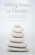 Sibling Issues in Therapy di Avidan Milevsky edito da Palgrave Macmillan