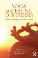 Yoga and Eating Disorders edito da Taylor & Francis Ltd