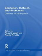 Education, Cultures, and Economics di Angela W. Little, Fiona E. Leach edito da Taylor & Francis Ltd