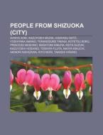 People From Shizuoka City : Shinya Aoki di Books Llc edito da Books LLC, Wiki Series