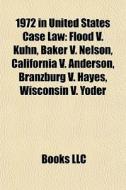 1972 In United States Case Law: Flood V. di Books Llc edito da Books LLC, Wiki Series
