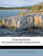 Oekonomisk-technologiske Samlinger... edito da Nabu Press