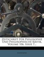 Zeitschrift Fur Philosophie Und Philosophische Kritik. di Anonymous edito da Nabu Press